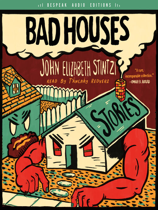 Title details for Bad Houses by John Elizabeth Stintzi - Available